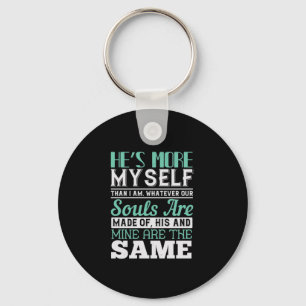 He’S More Myself Than I Am Key Ring
