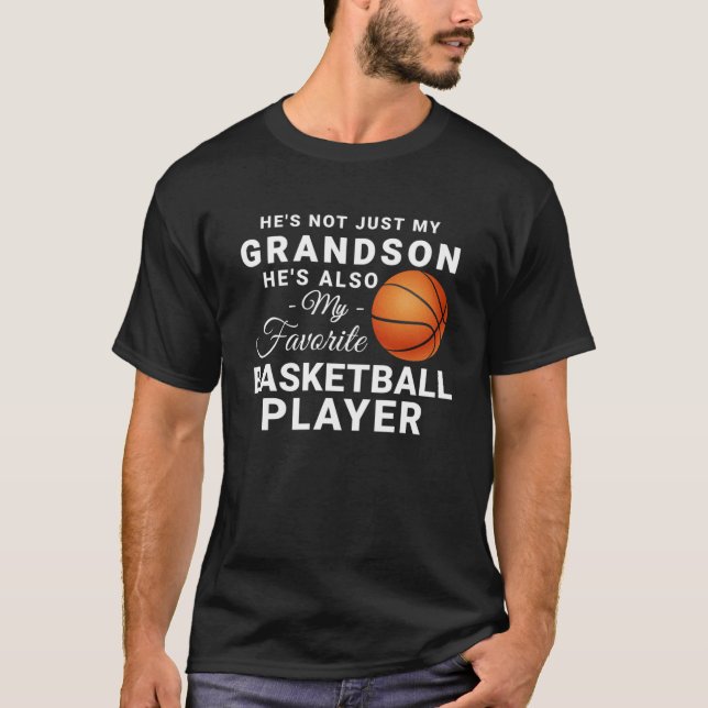 He s Not Just My Grandson He s Favourite Basketbal T-Shirt (Front)