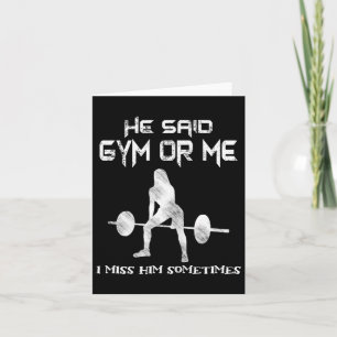 He Said Gym Or Me Gym Muscle Funny Bodybuilding Card