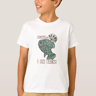 He Said... I Am Back! Funny SEA-R-7 Meme Parody T-Shirt