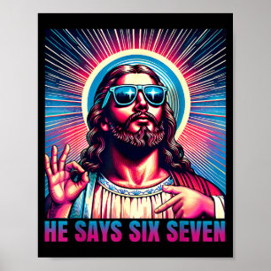 He Says Six Seven Happy Easter Jesus Sungles Chris Poster