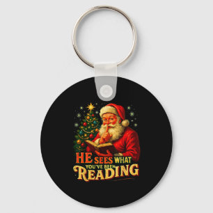 He Sees What You’ve Been Reading Santa Book Lover  Key Ring