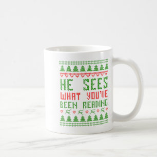 He Sees What You've Been Reading Christmas Book Wo Coffee Mug