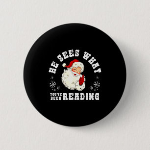 He Sees What You've Been Reading Funny Bookish Chr 6 Cm Round Badge