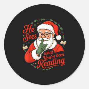 He Sees What You've Been Reading Funny Bookish Chr Classic Round Sticker
