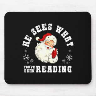 He Sees What You've Been Reading Funny Bookish Chr Mouse Mat
