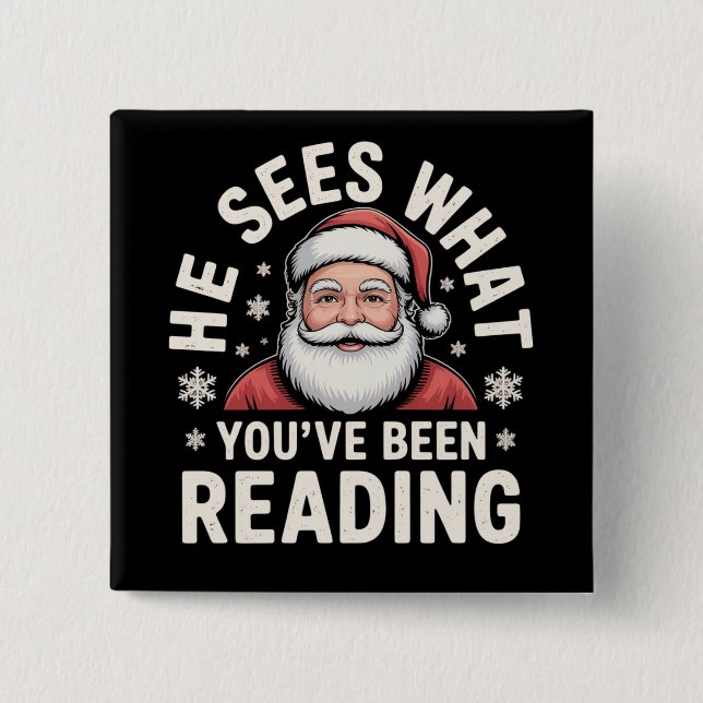 He Sees What You've Been Reading Santa Bookish  15 Cm Square Badge (Front)
