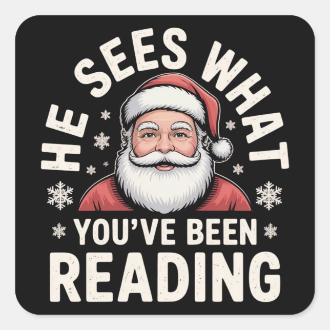 He Sees What You've Been Reading Santa Bookish  Square Sticker (Front)
