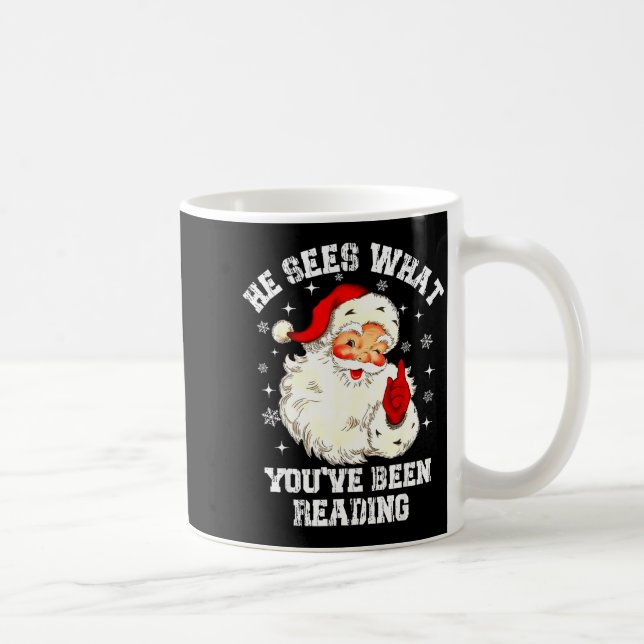 He Sees What You've Been Reading Santa Christmas B Coffee Mug (Right)