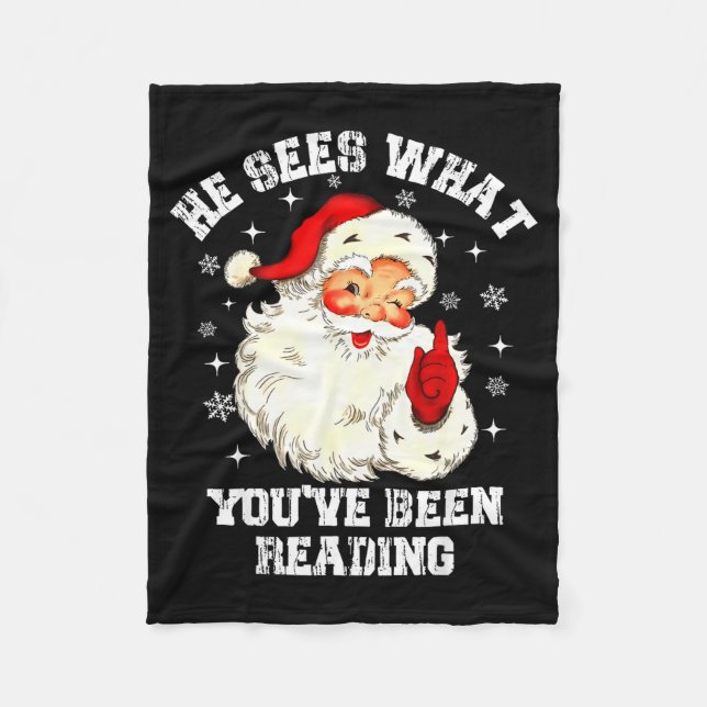 He Sees What You've Been Reading Santa Christmas B Fleece Blanket (Front)