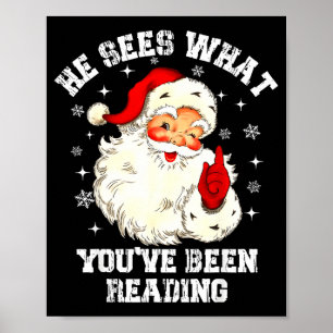 He Sees What You've Been Reading Santa Christmas B Poster