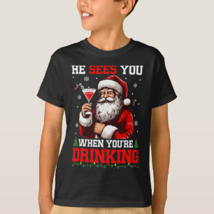 He Sees When You're Drinking Xmas Santa Drinking T T-Shirt
