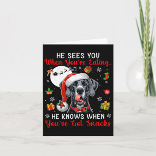 He Sees When You're Eating Snacks Xmas Great Dane  Card