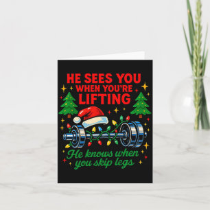 He Sees You Lifting Funny Skip Legs Christmas Tee  Card
