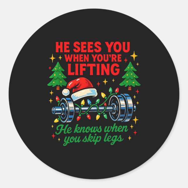 He Sees You Lifting Funny Skip Legs Christmas Tee  Classic Round Sticker (Front)
