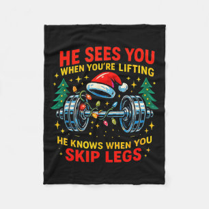 He Sees You Lifting Funny Skip Legs Christmas Tee  Fleece Blanket