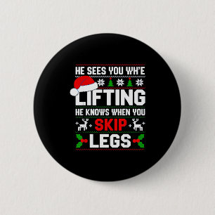 He Sees You Lifting Skip Legs Gym Enthusiasts Funn 6 Cm Round Badge