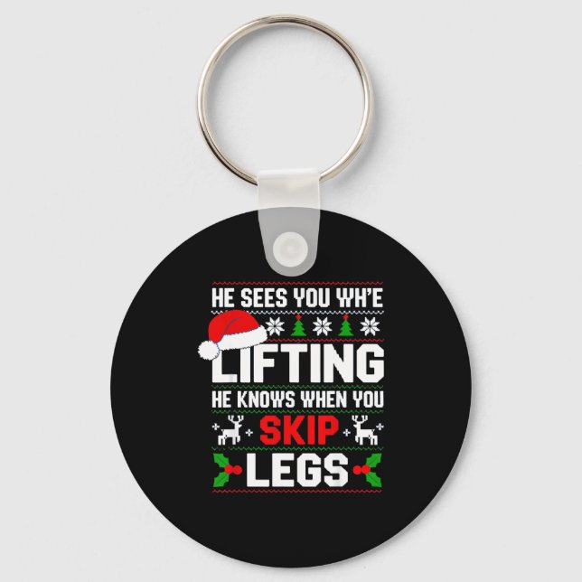 He Sees You Lifting Skip Legs Gym Enthusiasts Funn Key Ring (Front)