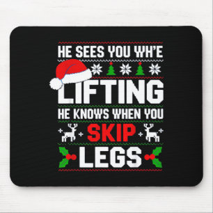 He Sees You Lifting Skip Legs Gym Enthusiasts Funn Mouse Mat