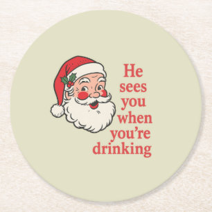 “He Sees You When You’re Drinking” Paper Coaster
