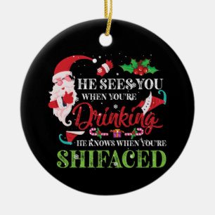 He Sees You When You're Drinking He Knows Ceramic Tree Decoration