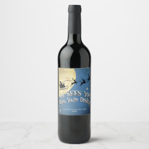 He Sees You When You're Drinking, Holiday Wine Label