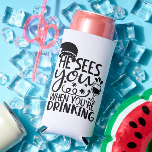 He Sees You When You're Drinking   Santa Humour Seltzer Can Cooler