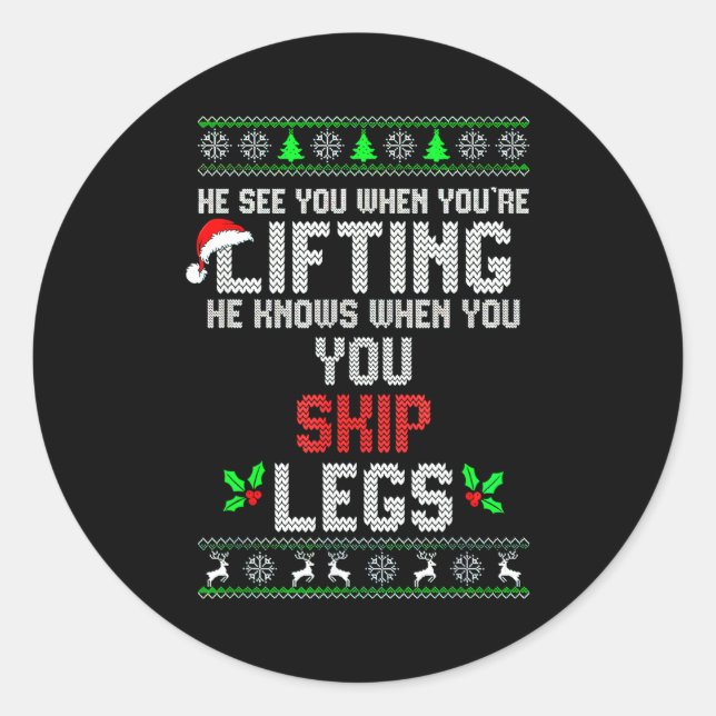 He Sees You When You're Lifting He Knows When You  Classic Round Sticker (Front)