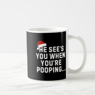 He See's You When You're Ong... Christmas Design  Coffee Mug