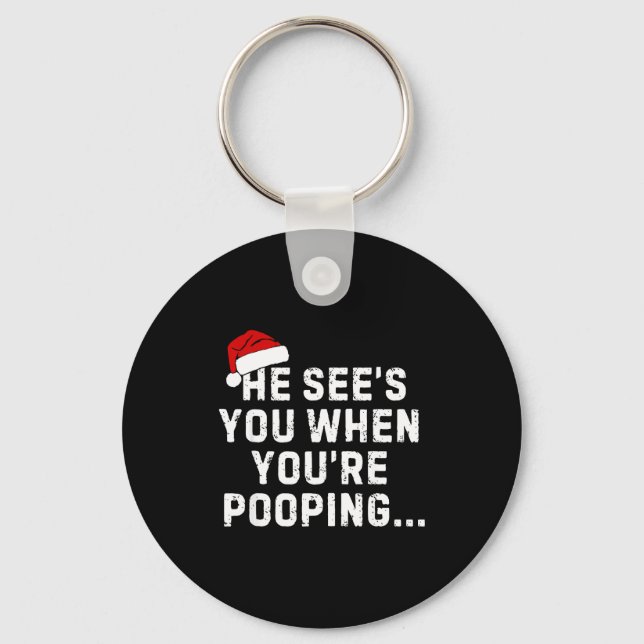 He See's You When You're Ong... Christmas Design  Key Ring (Front)
