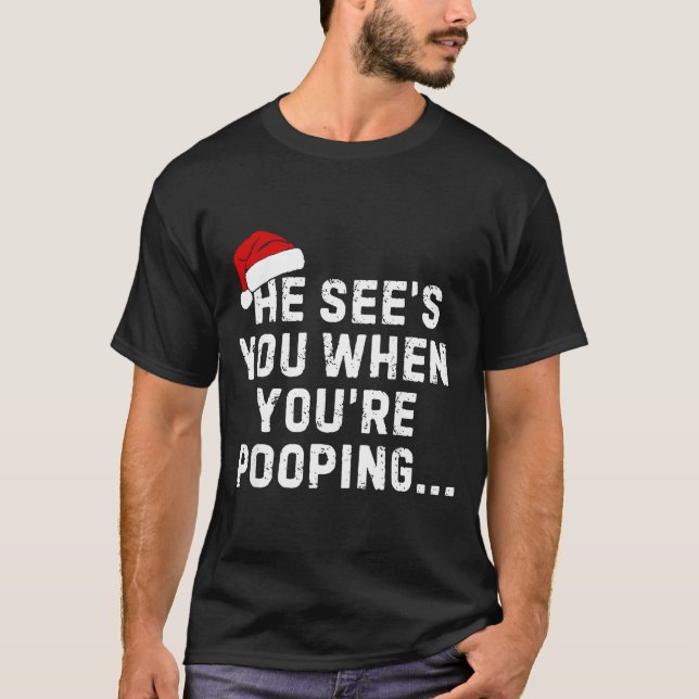 He See's You When You're Ong... Christmas Design  T-Shirt (Front)