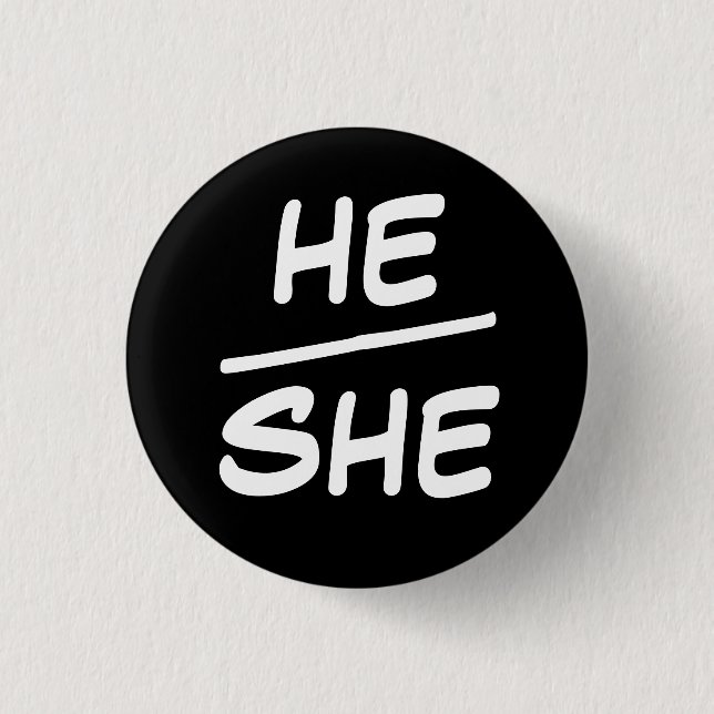 He/She Pronoun Black & White Badge (Front)
