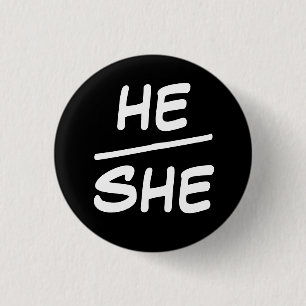 He/She Pronoun Black & White Badge