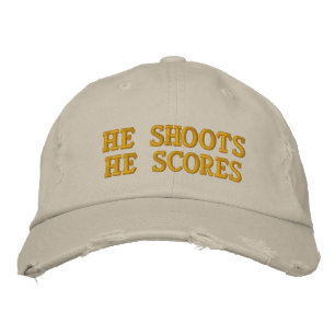 He Shoots He Scores Embroidered Hat
