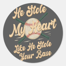 He Stole My Heart Like He Stole Your Base