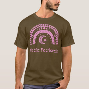 He The Patriarchy Witchcraft Feminism Pro Choice P T-Shirt