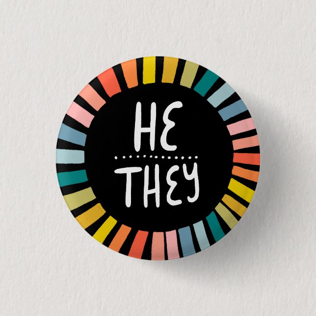 HE / THEY Pronouns Rainbow Handlettered Pride 3 Cm Round Badge (Front)
