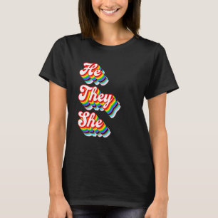 He They She Pronouns LGBTQ Pride Rainbow T-Shirt