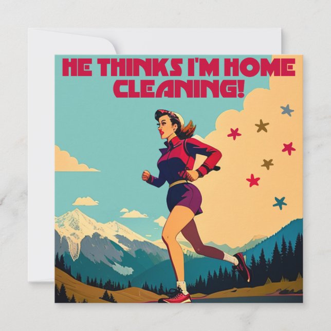 He Thinks I'm Home Cleaning Sassy Runner (Front)