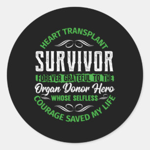 He Transplant Survivor Forever Grateful Organ Dono Classic Round Sticker