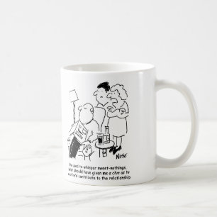 He used to whisper "sweet nothings" coffee mug
