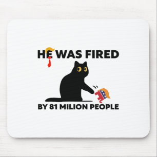He Was Fired By 81 Million People Kamala President Mouse Mat