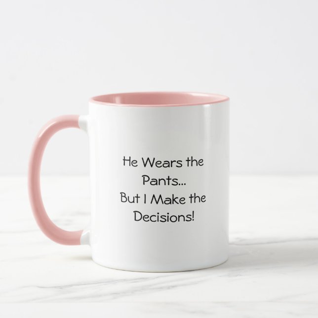 He Wears the Pants Funny Quote Coffee Mug (Left)
