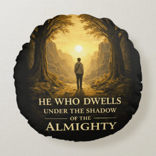 He Who Dwells Psalm 91 Christian Art Round Cushion