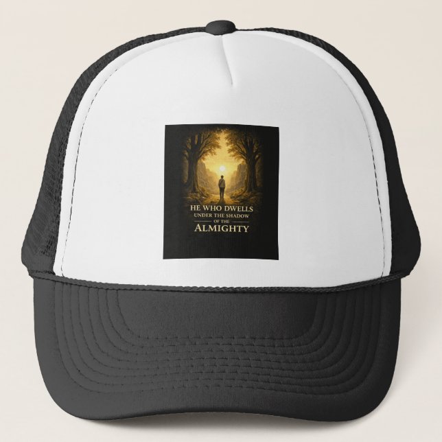 He Who Dwells Psalm 91 Christian Art Trucker Hat (Front)