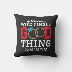 He Who Finds A Wife Finds A Good Thing Cushion