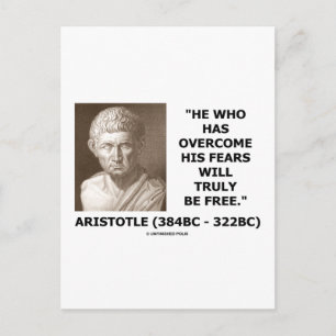 He Who Has Overcome His Fears Will Truly Be Free Postcard