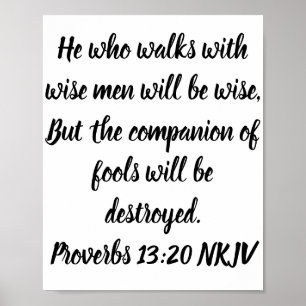 He who walks with wise men will be wise, But . . . Poster