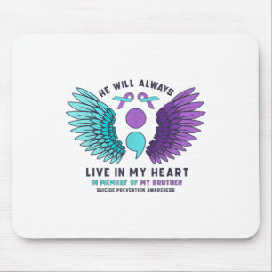 He Will Always Live In My Heart Suicide Prevention Mouse Mat