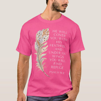 He Will Cover You With His Feathers Jesus Bible Ch T-Shirt